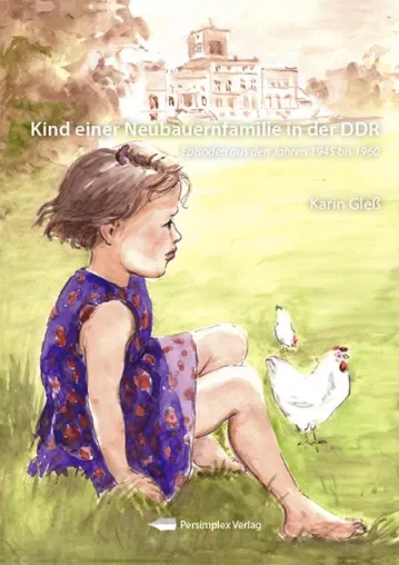 Bild: Kind einer Neubauernfamilie - Autorin Karin Gleß hat es erlebt