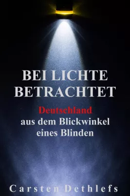 Bild: Bei Lichte betrachtet - Deutschland aus dem Blickwinkel eines Blinden