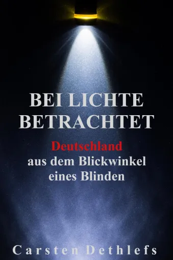 Bild: Bei Lichte betrachtet - Deutschland aus dem Blickwinkel eines Blinden