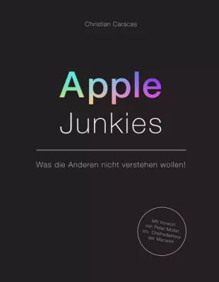 Bild: Apple Junkies - Ein technologischer Erfahrungsbericht