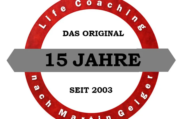 15 Jahre Life Coaching nach Martin Geiger – Marktführer feiert Jubiläum Bild: 15 Jahre Life Coaching nach Martin Geiger – Marktführer feiert Jubiläum