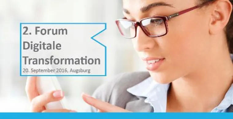 Bild: Nur noch wenige Tage: "2. Forum Digitale Transformation" am 20. September in Augsburg