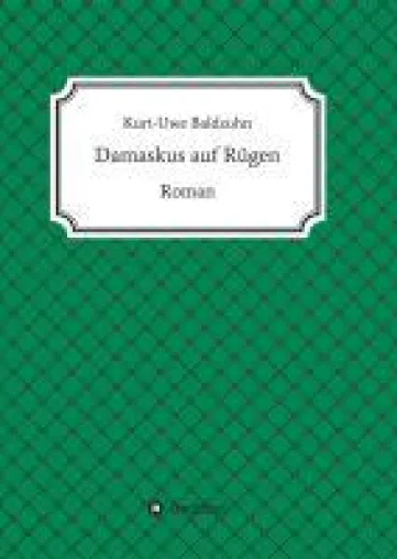 Bild: Damaskus auf Rügen - ein Krimi aus der nahen Zukunft