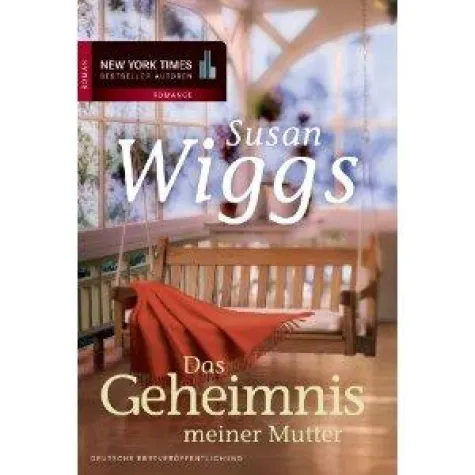 Bild: Der neue Roman von Susan Wiggs: "Das Geheimnis meiner Mutter"