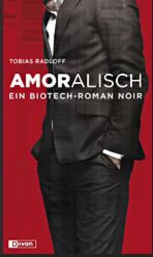 AMORALISCH - Tobias Radloffs Biotech-Roman Noir erscheint im Divan Verlag
