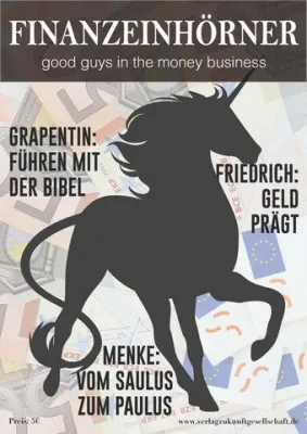 FINANZEINHÖRNER - Das erste eMagazin über „good guys in the money business“ Bild: FINANZEINHÖRNER - Das erste eMagazin über „good guys in the money business“