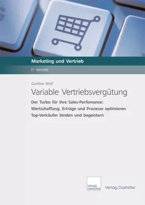 Gunther Wolf mit neuem Buch: Variable Vertriebsvergütung – Turbo für Sales Performance Bild: Gunther Wolf mit neuem Buch: Variable Vertriebsvergütung – Turbo für Sales Performance