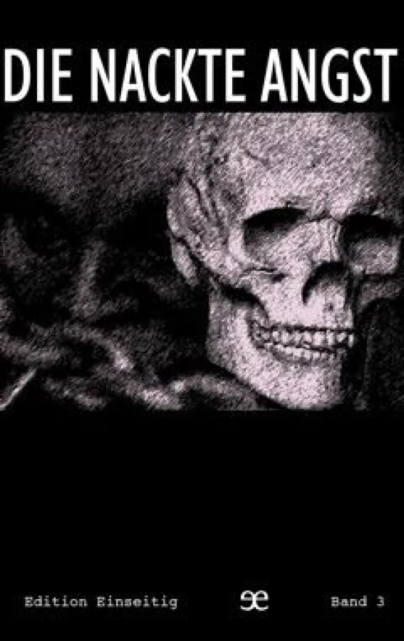 Die nackte Angst - Der dritte Band der Edition Einseitig ist da!