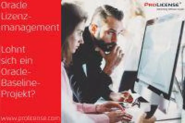 Bild: Oracle Lizenzmanagement - Lohnt sich ein Oracle-Baseline-Projekt?