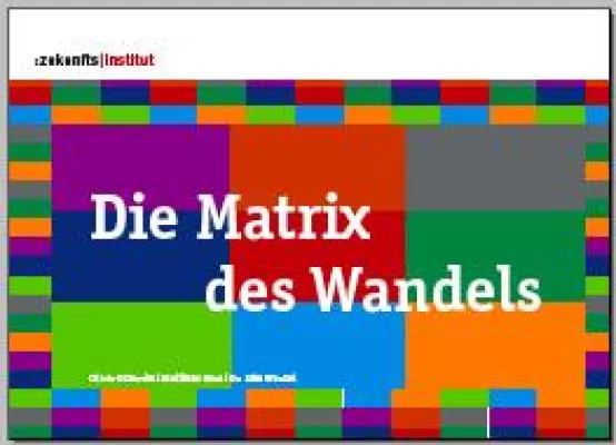Bild: Die Matrix des Wandels - Alte Fundamente der Wirtschaft zerbröckeln