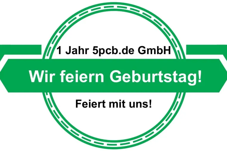 Das erste Jahr des Leiterplattenlieferanten 5pcb.de GmbH Bild: Das erste Jahr des Leiterplattenlieferanten 5pcb.de GmbH
