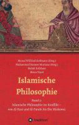 Bild: Islamische Philosophie Band 2 - Einblicke in eine umstrittene Denkrichtung