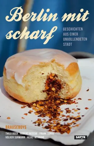 Bild: Neuerscheinung: "Berlin mit scharf" - Neue Berlin-Geschichten der Brauseboys & Jahresrückblick im Kookaburra