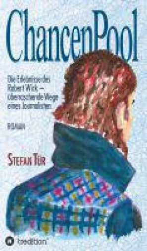 Bild: ChancenPool - neuer Roman schickt uns auf die überraschenden Pfade eines Journalisten