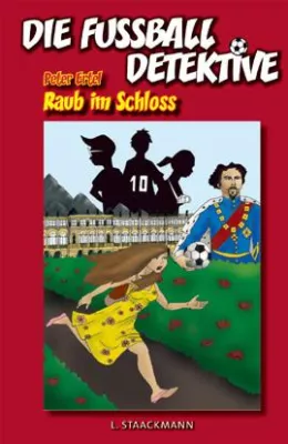 Bild: Buchneuerscheinung: "Raub im Schloss" - Die Fußball-Detektive