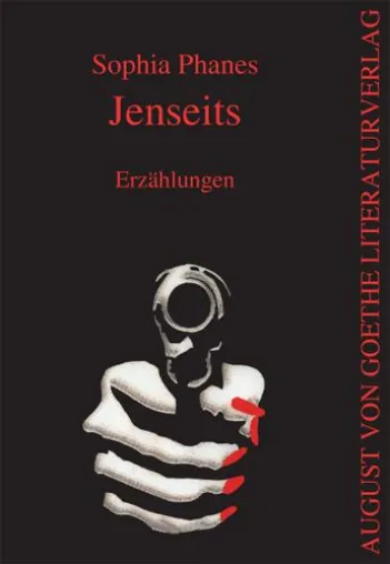 Bild: „Jenseits“ von Sophia Phanes – neu erschienen im August von Goethe Literaturverlag