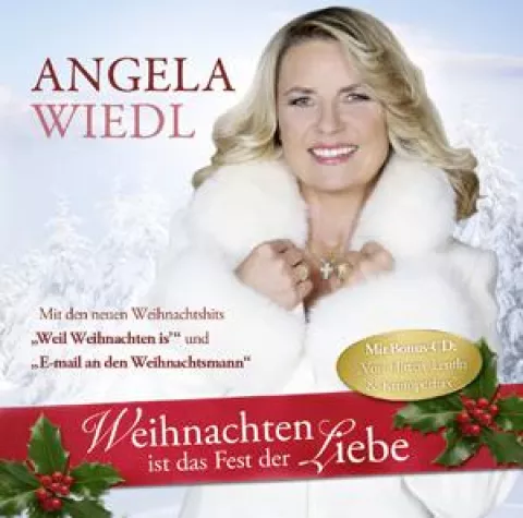 Angela Wiedl - Weihnachten ist das Fest der Liebe Bild: Angela Wiedl - Weihnachten ist das Fest der Liebe