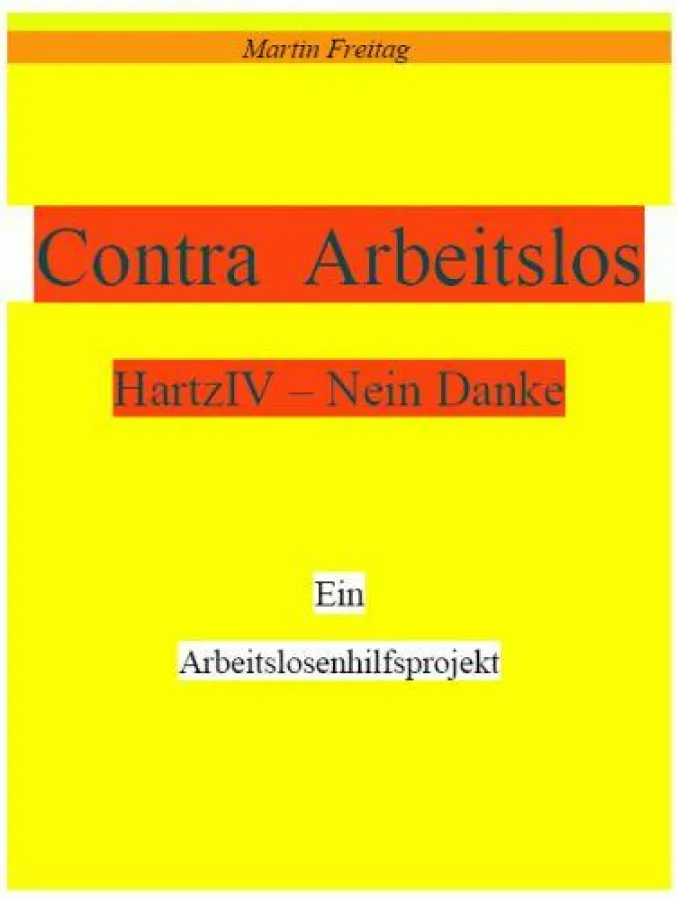 Contra Arbeitslos. Hartz IV - Nein Danke! EBOZON
