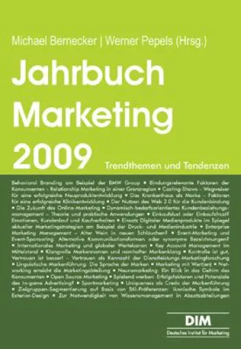 Jahrbuch Marketing 2009 - Trendthemen aus Wissenschaft und Praxis Bild: Jahrbuch Marketing 2009 - Trendthemen aus Wissenschaft und Praxis