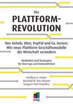 Bild: Plattform-Revolution: Erfolg versprechende Geschäftsmodelle für die Zukunft