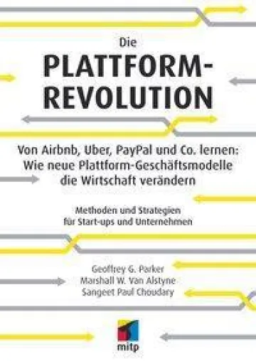 Bild: Plattform-Revolution: Erfolg versprechende Geschäftsmodelle für die Zukunft