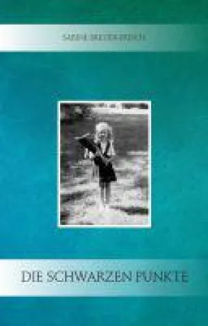 Die schwarzen Punkte - 14 autobiografische Geschichten Bild: Die schwarzen Punkte - 14 autobiografische Geschichten