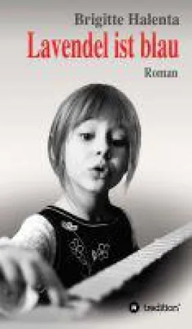 Bild: Lavendel ist blau - packender Entwicklungsroman um ein musikalisch hochbegabtes Mädchen