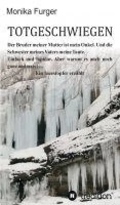 Bild: Totgeschwiegen - aktuelle Biografie enthüllt die Folgen von Inzest, erzählt aber auch von Mut und Hoffn