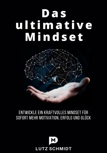 Problem oder Chance: Mit dem Ratgeber „Das ultimative Mindset“ das Leben nach eigenen Regeln in die Hand nehmen Bild: Problem oder Chance: Mit dem Ratgeber „Das ultimative Mindset“ das Leben nach eigenen Regeln in die Hand nehmen