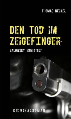 Bild: Den Tod im Zeigefinger - Salowsky ermittelt - Umweltkrimi von Thomas Nelkel