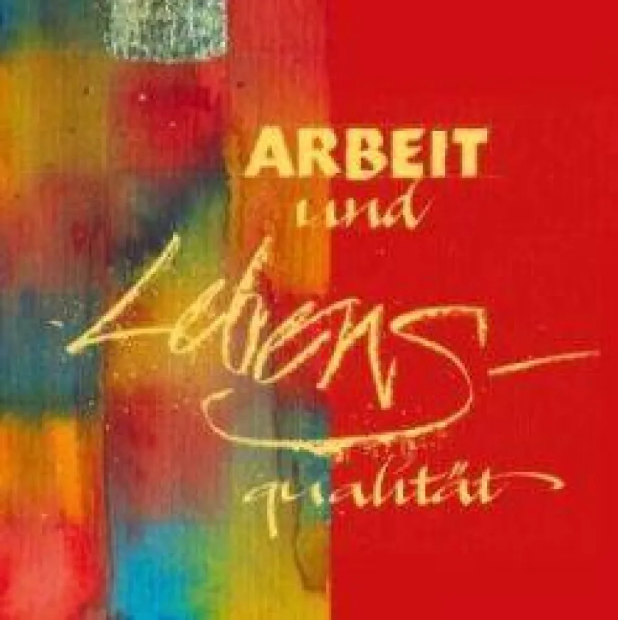 Tagung Arbeit und Lebensqualität