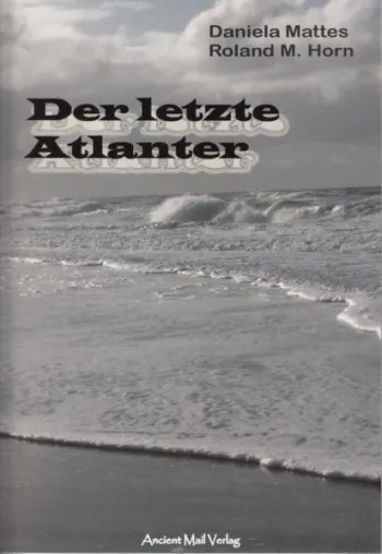 Bild: Der letzte Atlanter - Novelle von Daniela Mattes und Roland M. Horn erschienen