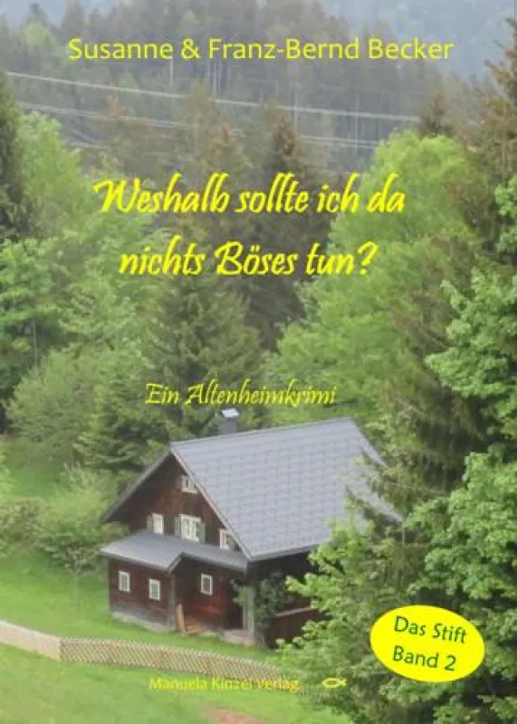 Weshalb sollte ich da nichts Böses tun