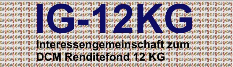 Bild: IG-12KG.de: Anleger des Pleitefonds DCM 12KG der DCM-AG müssen bis zum 07.12.2012 aktiv werden