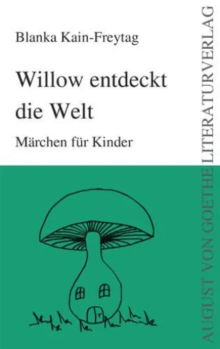 Kain-Freytag veröffentlicht Märchen für Kinder im August von Goethe Literaturverlag Bild: Kain-Freytag veröffentlicht Märchen für Kinder im August von Goethe Literaturverlag