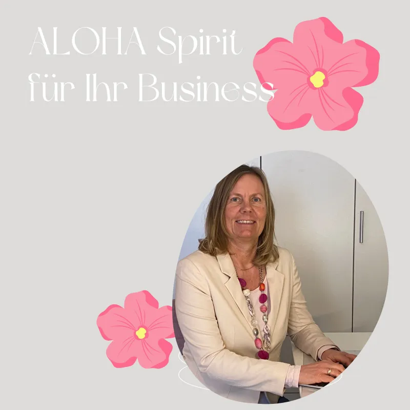 ALOHA Spirit für Ihr Business (© Ulrike Hinzmann, erstellt mit Canva)