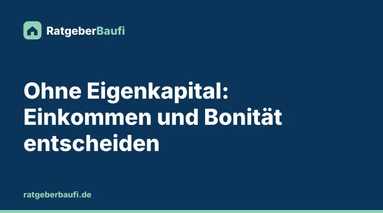 Bild: Welche Voraussetzungen gelten für eine Finanzierung ohne Eigenkapital? Das Einkommen zählt zuerst