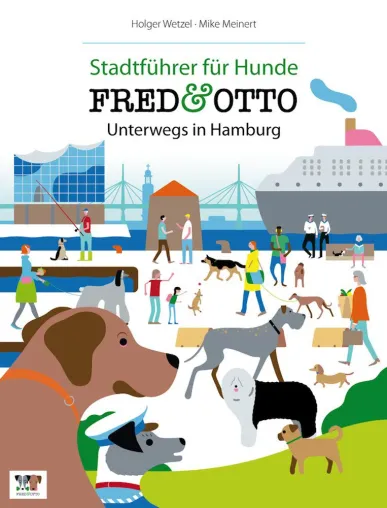 Stadtführer für Hunde: FRED & OTTO unterwegs in Hamburg Bild: Stadtführer für Hunde: FRED & OTTO unterwegs in Hamburg