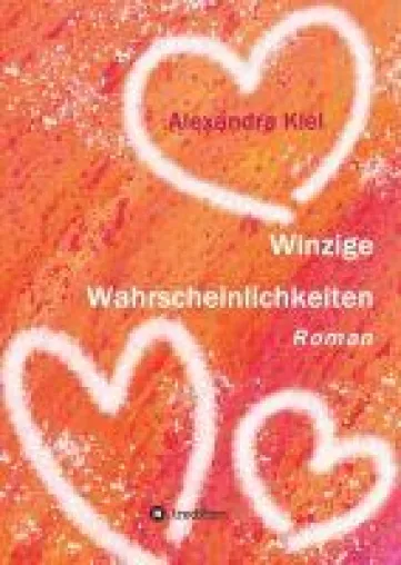 Bild: Winzige Wahrscheinlichkeiten - ein herrlich romantische Dreiecksgeschichte