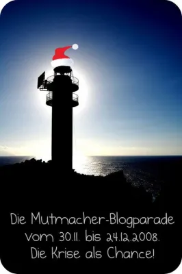 Bild: Mutmacher-Blogparade startet am 1. Advent - Die Krise als Chance nutzen und dabei interessante Preise gewinnen