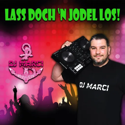 Bild: Gute-Laune-Hit gegen Corona-Frust: DJ Marci empfiehlt „Lass doch ´n Jodel los“