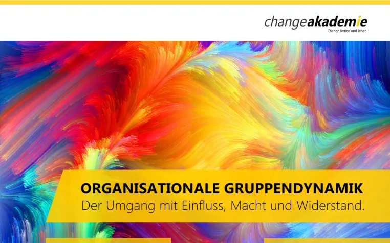 Bild: Organisationale Gruppendynamik: Handlungsfähigkeit unter Veränderungsdruck entwickeln.