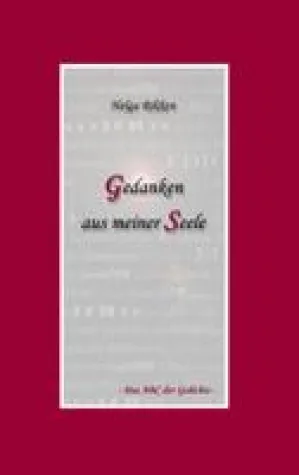 Bild: Gedanken aus meiner Seele - Das ABC der Gedichte - Neues Taschenbuch der Autorin Helga Rikken erschienen