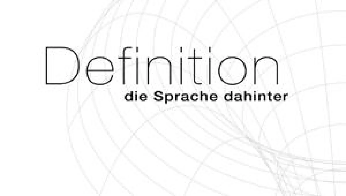 Am Anfang war nicht das Wort sondern dessen Definition.