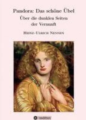 Pandora: Das schöne Übel - ein philosophisches Buch zu dem bekannten griechischen Mythos Bild: Pandora: Das schöne Übel - ein philosophisches Buch zu dem bekannten griechischen Mythos