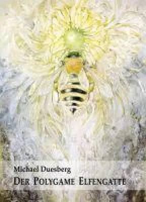 Bild: DER POLYGAME ELFENGATTE - ein fantasievoller Roman über freche Elfen, Trolle und Zwerge