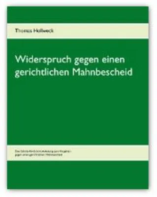 Die Kanzlei Hollweck aus Berlin veröffentlicht das Buch „Widerspruch gegen einen gerichtlichen Mahnbescheid“ Bild: Die Kanzlei Hollweck aus Berlin veröffentlicht das Buch „Widerspruch gegen einen gerichtlichen Mahnbescheid“