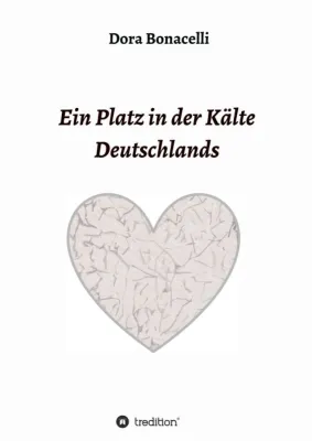 Bild: Ein Platz in der Kälte Deutschlands - Die Biografie einer Einwanderin
