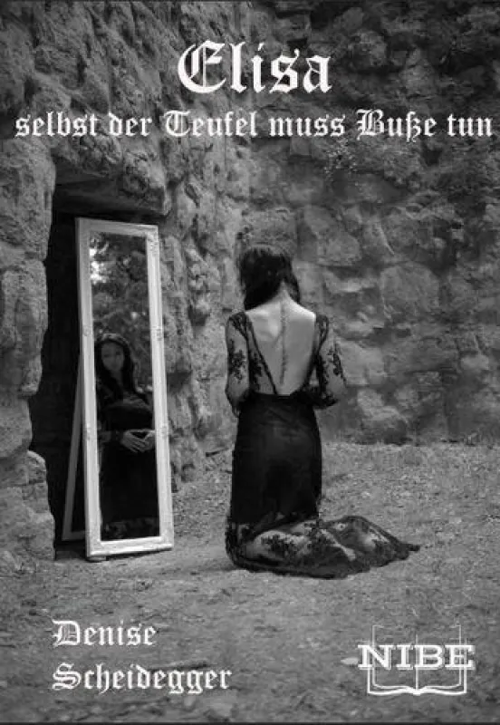 Denise Scheidegger - ELISA - Selbst der Teufel muss Buße tun FSK 18!