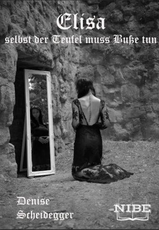 Denise Scheidegger - ELISA - Selbst der Teufel muss Buße tun FSK 18!